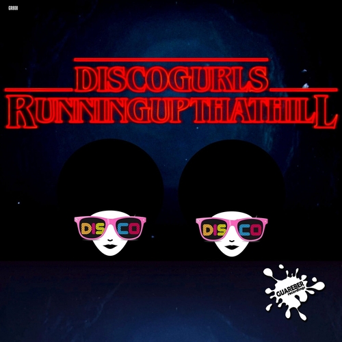 Disco Gurls - Running Up That Hill [GR808]